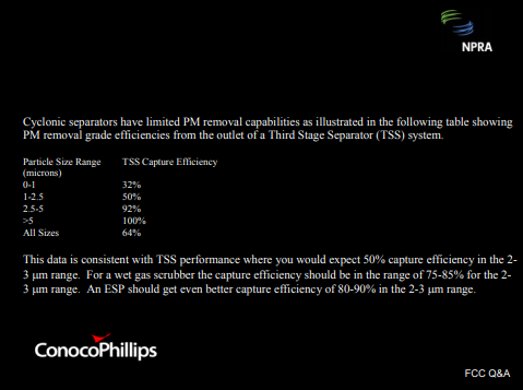 Cyclonic separators have limited PM removal capabilities as illustrated in the following table showing  PM removal grade efficiencies from the outlet of a Third Stage Separator (TSS) system. 